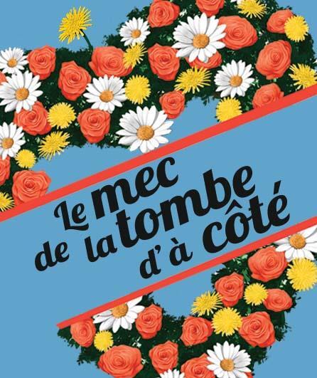 Affiche de la pièce de théâtre "Le mec de la tombe d'à côté" de 2023 - Compagnie de théâtre lyonnaise Nandi - Saison culturelle 2022/2023
